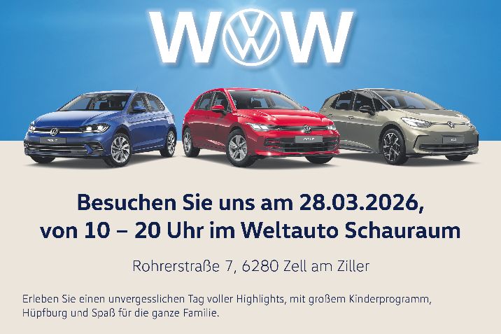 Wir laden ein! Am 28.03.2026 von 10 - 20 Uhr im Weltauto Schauraum Rohrerstraße 7, 6280 Zell am Ziller